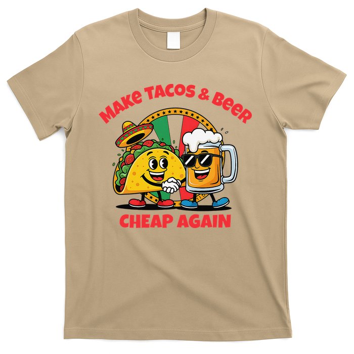 Make Tacos And Beer Cheap Again Funny Political Fiesta T-Shirt