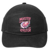 Moister Than An Oyster Inappropriate Shellfish Funny Raunchy 7-Panel Snapback Hat