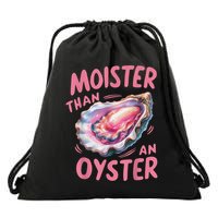 Moister Than An Oyster Inappropriate Shellfish Funny Raunchy Drawstring Bag