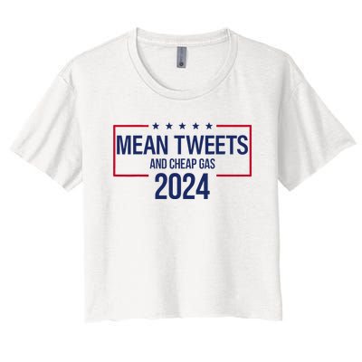 Mean Tweets And Cheap Gas 2024 President Donald Trump Women's Crop Top Tee