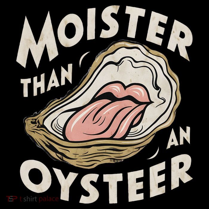 Moisture Than An Oyster, Funny Shellfish Shuck Women Drawstring Bag