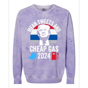 Mean Tweets And Cheap Gas 2024 Donald Trump For President Gift Colorblast Crewneck Sweatshirt