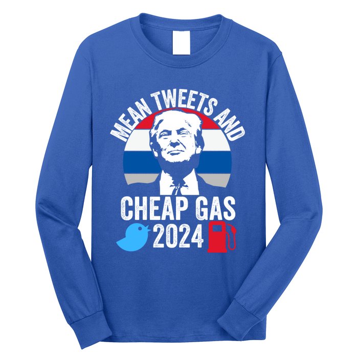 Mean Tweets And Cheap Gas 2024 Donald Trump For President Gift Long Sleeve Shirt