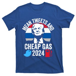 Mean Tweets And Cheap Gas 2024 Donald Trump For President Gift T-Shirt