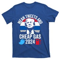 Mean Tweets And Cheap Gas 2024 Donald Trump For President Gift T-Shirt