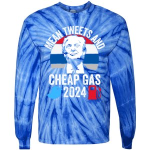 Mean Tweets And Cheap Gas 2024 Donald Trump For President Gift Tie-Dye Long Sleeve Shirt