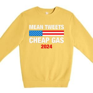 Mean Tweets And Cheap Gas 2024 Support Trump Election Premium Crewneck Sweatshirt