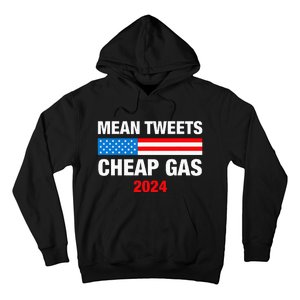 Mean Tweets And Cheap Gas 2024 Support Trump Election Hoodie