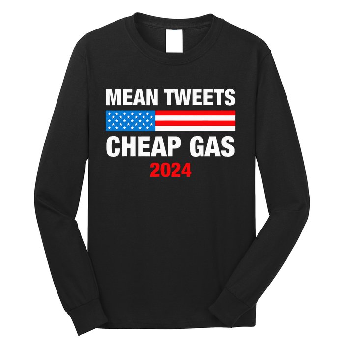 Mean Tweets And Cheap Gas 2024 Support Trump Election Long Sleeve Shirt