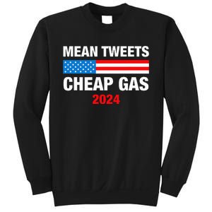 Mean Tweets And Cheap Gas 2024 Support Trump Election Sweatshirt