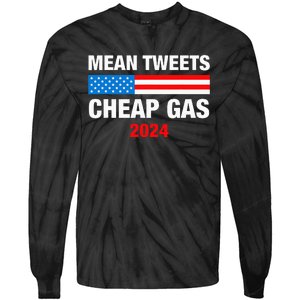 Mean Tweets And Cheap Gas 2024 Support Trump Election Tie-Dye Long Sleeve Shirt