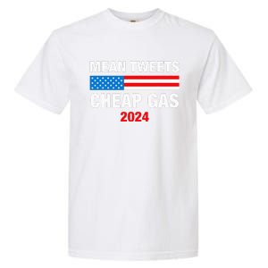 Mean Tweets And Cheap Gas 2024 Support Trump Election Garment-Dyed Heavyweight T-Shirt