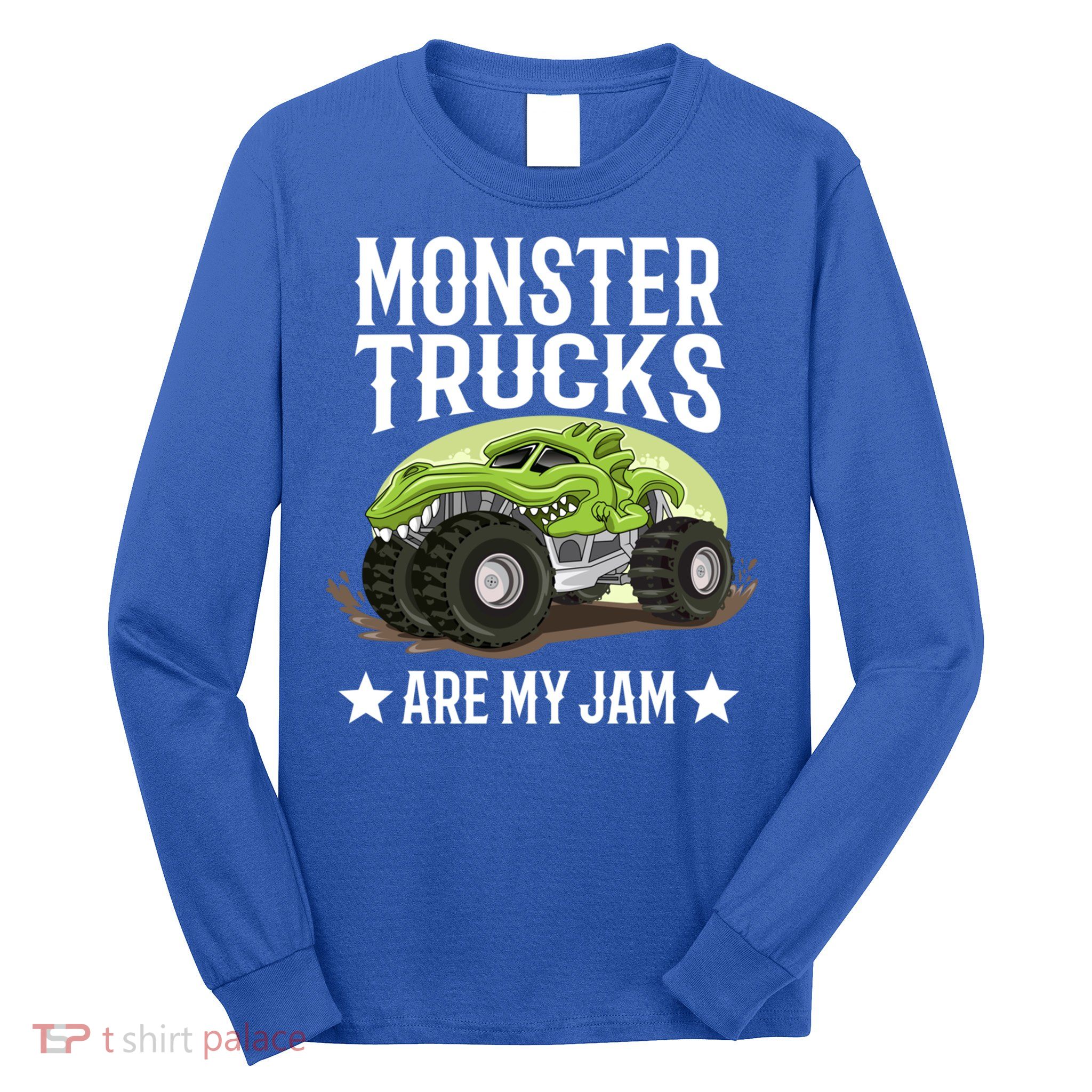 Monster Trucks Are My Jam Montertruck Monster Truck Gift Long Sleeve Shirt