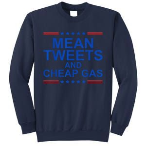 Mean Tweets And Cheap Gas Funny Trump 2024 Sarcasm Slogan Sweatshirt