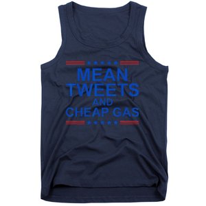 Mean Tweets And Cheap Gas Funny Trump 2024 Sarcasm Slogan Tank Top