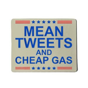 Mean Tweets And Cheap Gas Funny Trump 2024 Sarcasm Slogan Mousepad