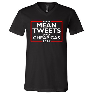 Mean Tweets And Cheap Gas Funny 2024 ProTrump Election V-Neck T-Shirt