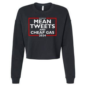 Mean Tweets And Cheap Gas Funny 2024 ProTrump Election Cropped Pullover Crew