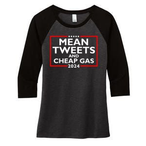 Mean Tweets And Cheap Gas Funny 2024 ProTrump Election Women's Tri-Blend 3/4-Sleeve Raglan Shirt