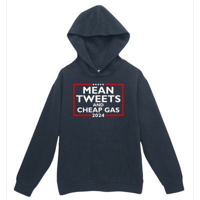 Mean Tweets And Cheap Gas Funny 2024 ProTrump Election Urban Pullover Hoodie