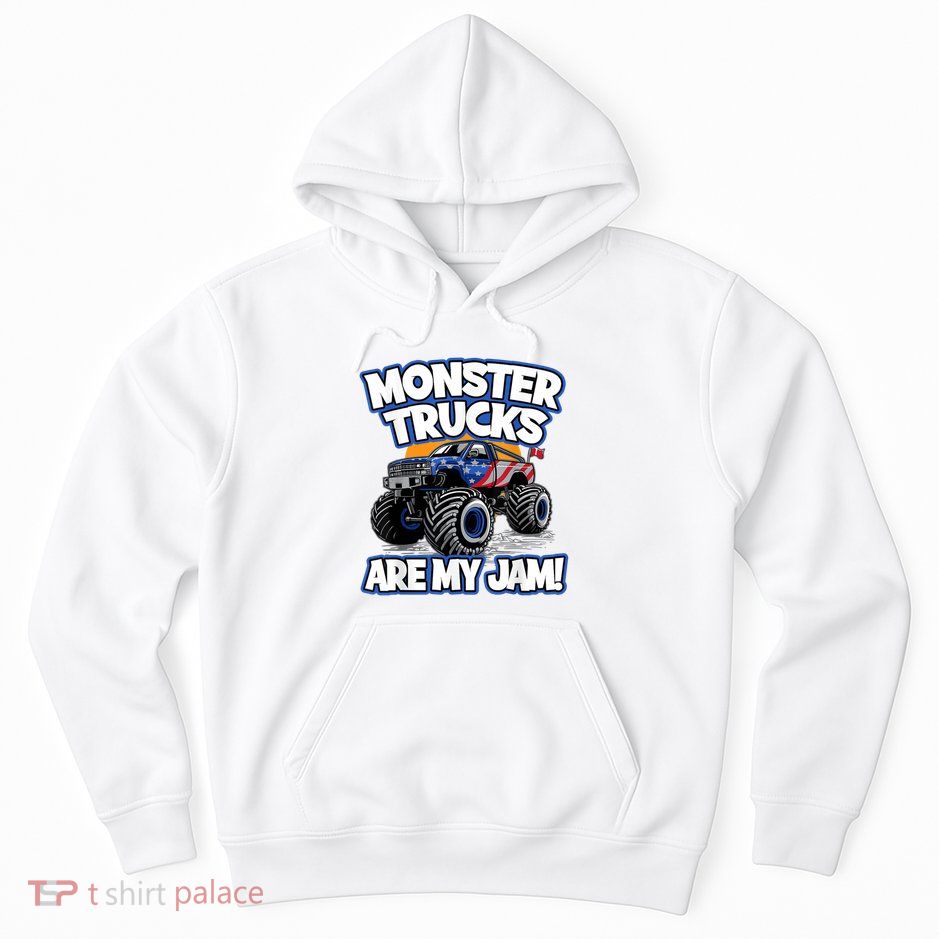 Monster Trucks Are My Jam Hoodie