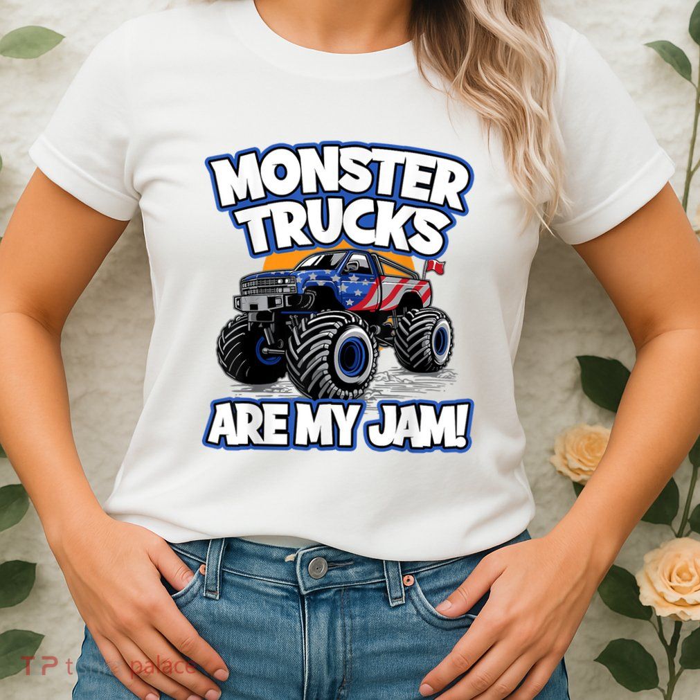 Monster Trucks Are My Jam Womens T-Shirt