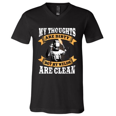 My Thoughts Are Dirty But My Welds Are Clean Funny Welder V-Neck T-Shirt