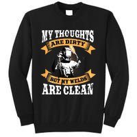 My Thoughts Are Dirty But My Welds Are Clean Funny Welder Tall Sweatshirt