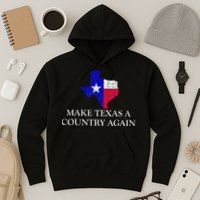 Make Texas A Country Again Texas Secede Texas Exit Texit Hoodie