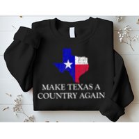 Make Texas A Country Again Texas Secede Texas Exit Texit Sweatshirt