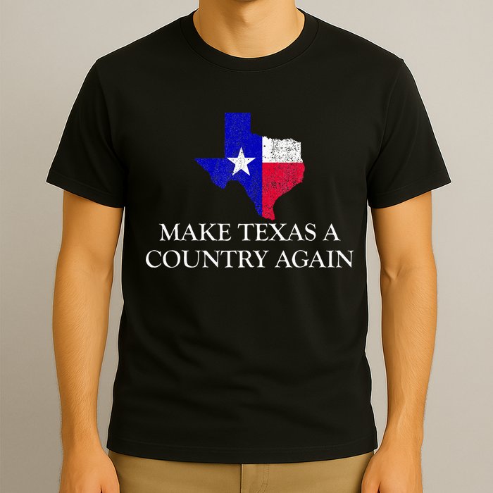Make Texas A Country Again Texas Secede Texas Exit Texit T-Shirt
