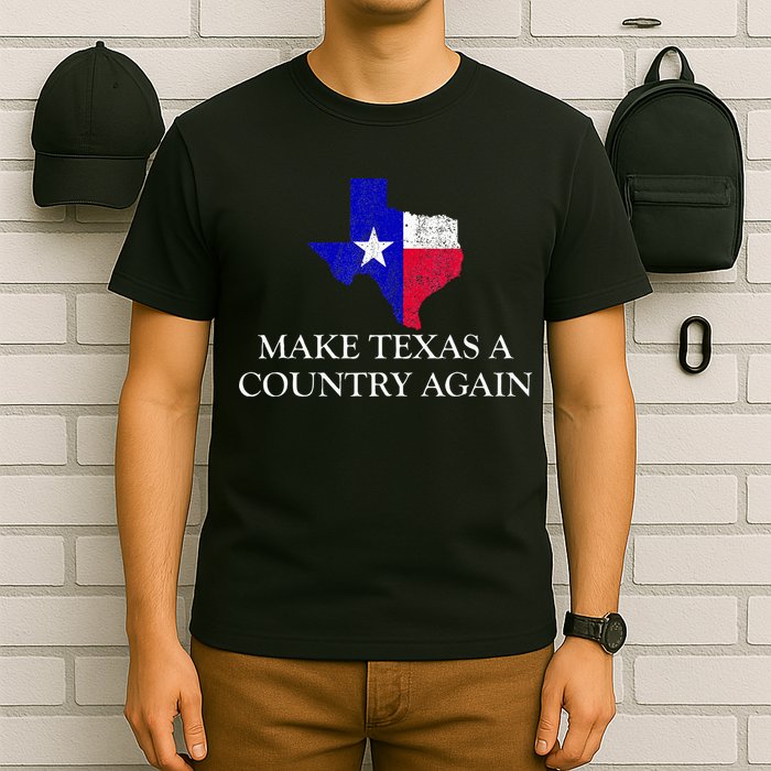 Make Texas A Country Again Texas Secede Texas Exit Texit T-Shirt