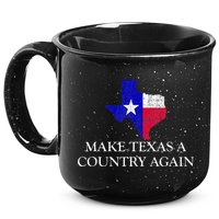 Make Texas A Country Again Texas Secede Texas Exit Texit 15oz Campfire Ceramic Mug