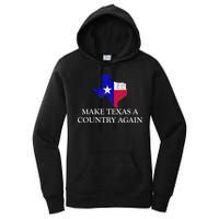 Make Texas A Country Again Texas Secede Texas Exit Texit Women's Pullover Hoodie