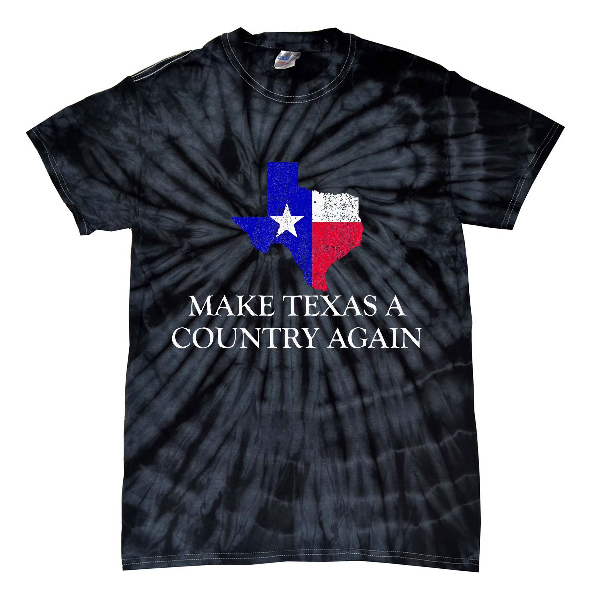 Make Texas A Country Again Texas Secede Texas Exit Texit Tie-Dye T-Shirt
