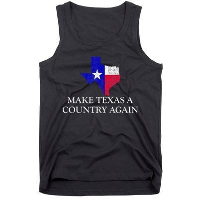 Make Texas A Country Again Texas Secede Texas Exit Texit Tank Top