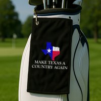 Make Texas A Country Again Texas Secede Texas Exit Texit Golf Towel