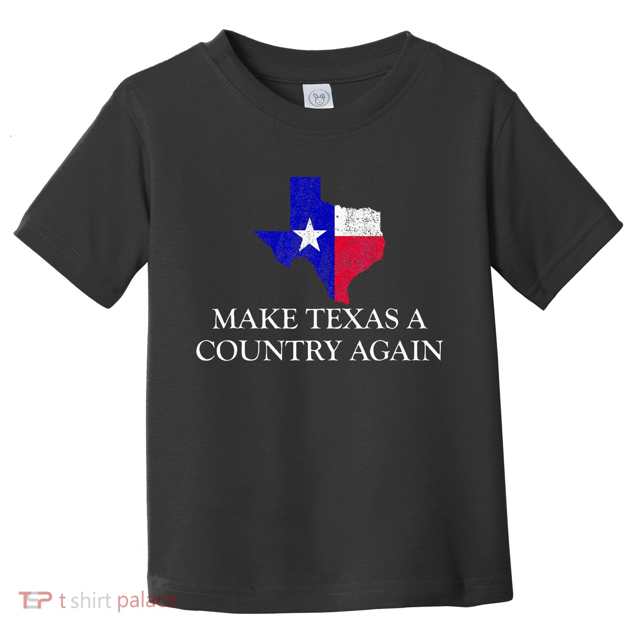 Make Texas A Country Again Texas Secede Texas Exit Texit Toddler T-Shirt
