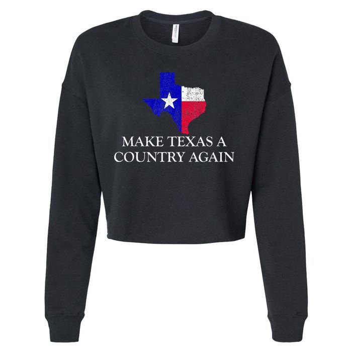 Make Texas A Country Again Texas Secede Texas Exit Texit Cropped Pullover Crew