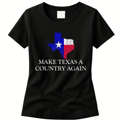 Make Texas A Country Again Texas Secede Texas Exit Texit Womens T-Shirt