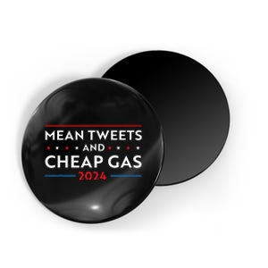 Mean Tweets And Cheap Gas Funny 2024 Pro Trump Magnet