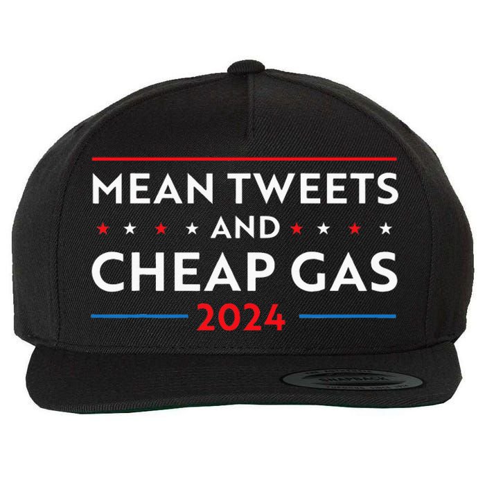 Mean Tweets And Cheap Gas Funny 2024 Pro Trump Wool Snapback Cap