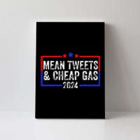 Mean Tweets And Cheap Gas Funny 2024 Pro Trump Canvas