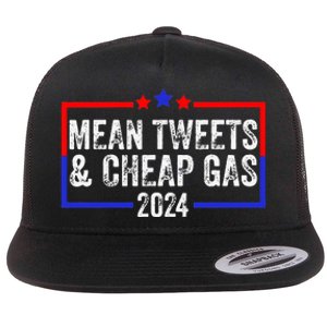 Mean Tweets And Cheap Gas Funny 2024 Pro Trump Flat Bill Trucker Hat