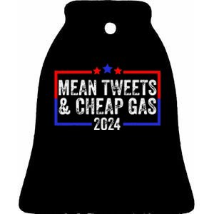 Mean Tweets And Cheap Gas Funny 2024 Pro Trump Ceramic Bell Ornament