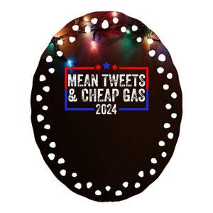 Mean Tweets And Cheap Gas Funny 2024 Pro Trump Ceramic Oval Ornament