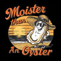 Moisture Than An Oyster Funny Shellfish Shuck Mousepad