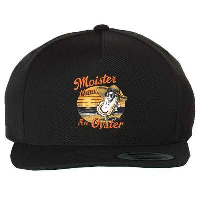 Moisture Than An Oyster Funny Shellfish Shuck Wool Snapback Cap