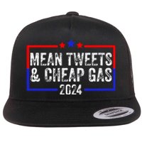 Mean Tweets And Cheap Gas Funny 2024 Pro Trump Flat Bill Trucker Hat