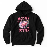 Moister Than An Oyster Inappropriate Shellfish Funny Raunchy Hoodie